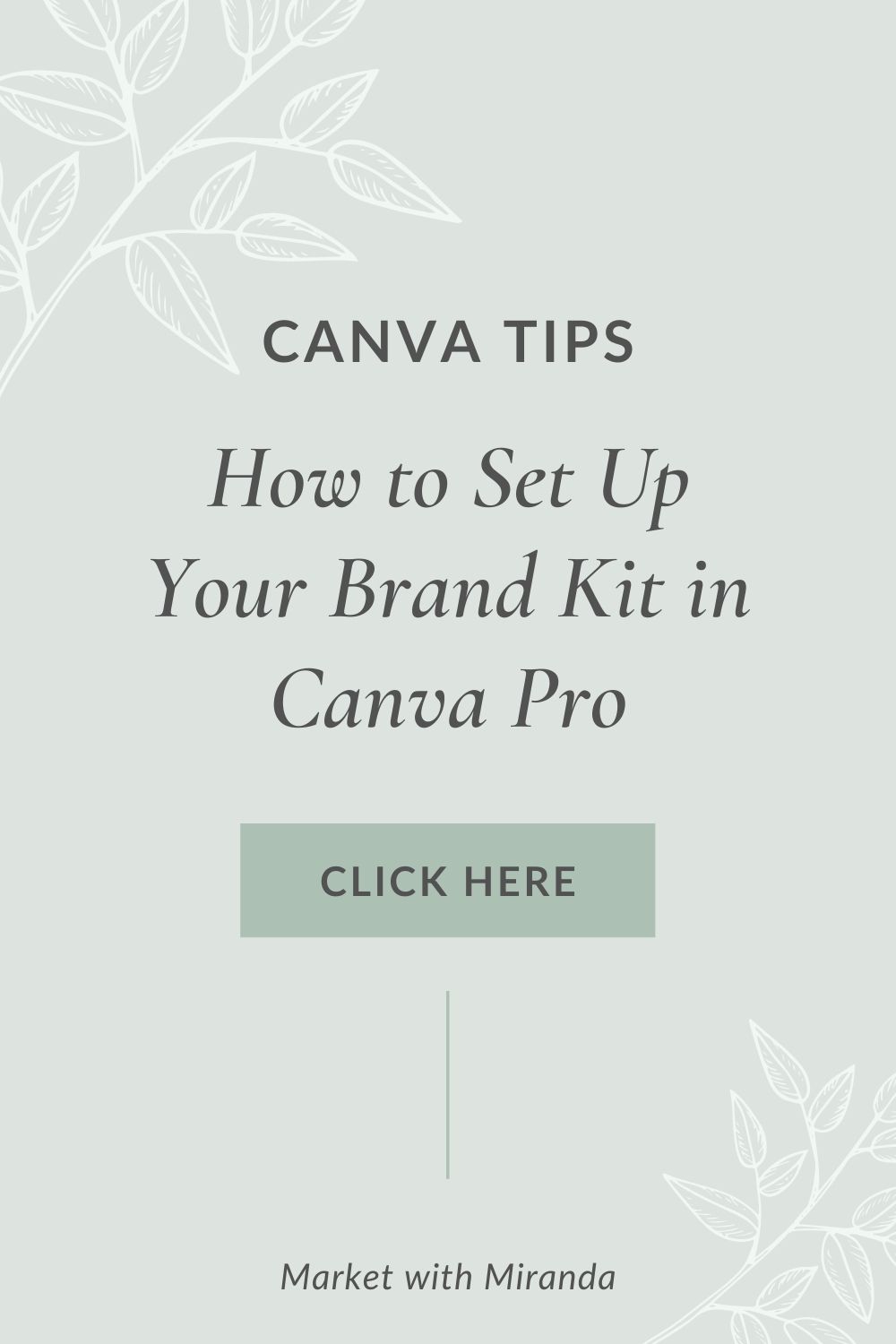 How to Set Up Your Brand Kit in Canva Pro | Market with Miranda