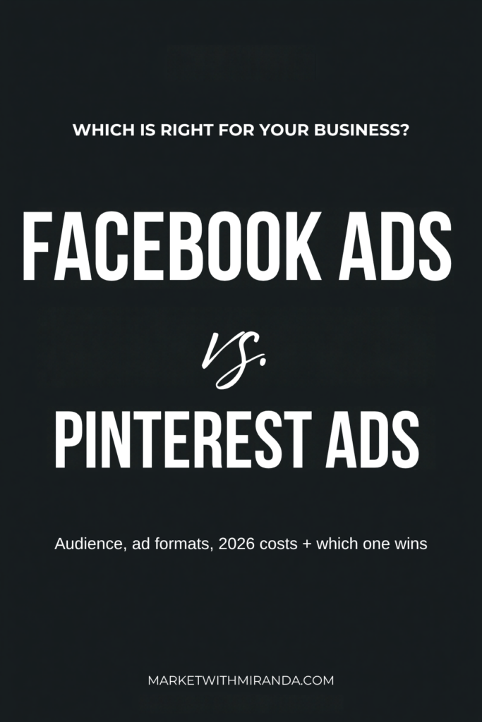 Facebook Ads vs. Pinterest Ads: which is right for your business? Pinterest pin graphic