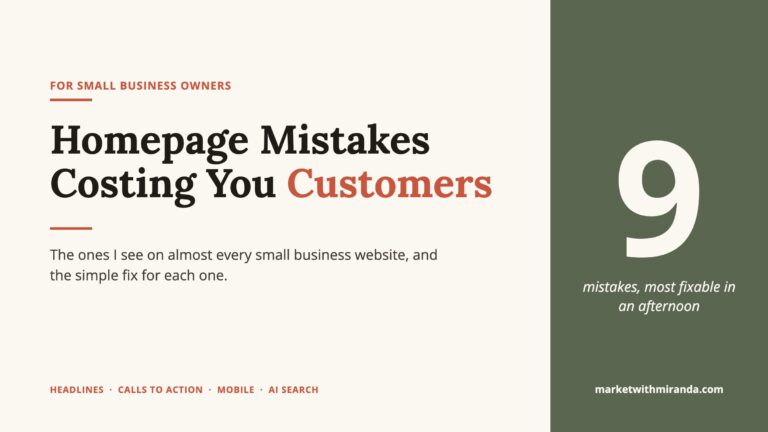 9 homepage mistakes costing you customers, the ones I see on almost every small business website, from Market with Miranda